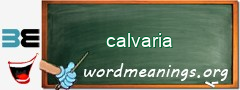 WordMeaning blackboard for calvaria